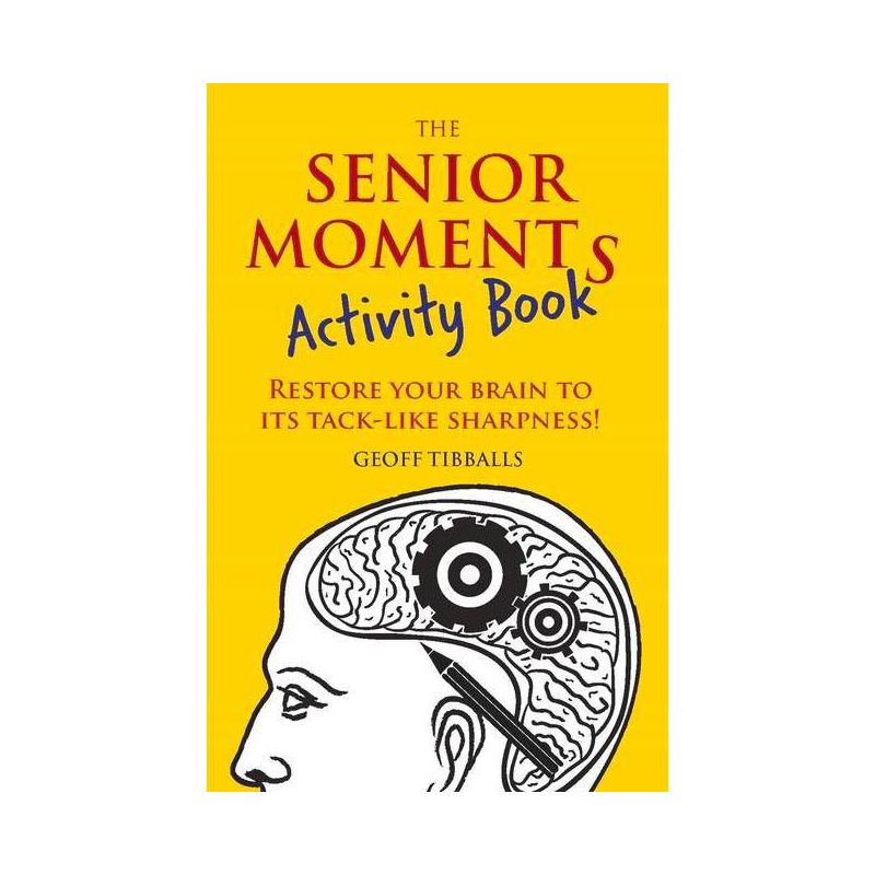 The Senior Moments Activity Book - by  Geoff Tibballs (Paperback), 1 of 2
