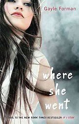 Where She Went (Reprint) (Paperback) by Gayle Forman