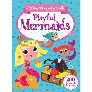 Sticker Dress-Up Dolls Playful Mermaids - (Dover Sticker Books) by  Arthur Over (Paperback)