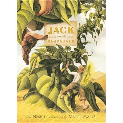 Jack and the Beanstalk - by  E Nesbit (Hardcover)