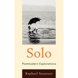 Solo - by  Raphael Sassower (Hardcover) - 1 of 1