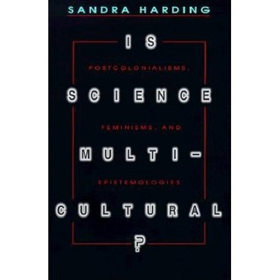 Is Science Multicultural? - (Race, Gender, and Science) by  Sandra Harding (Paperback)