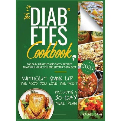 The Diabetes Cookbook - by  Rachel Dash (Hardcover)