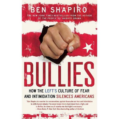 Bullies - by  Ben Shapiro (Paperback)