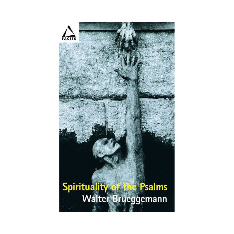 Spirituality of the Psalms - (Facets) Abridged by  Walter Brueggemann (Paperback), 1 of 2