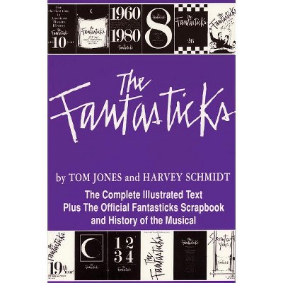 The Fantasticks - 30th Edition by  Harvey Schmidt & Tom Jones (Paperback)