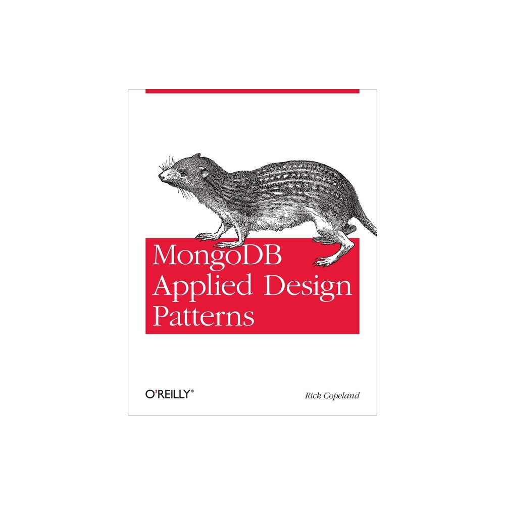 MongoDB Applied Design Patterns - by Rick Copeland (Paperback)