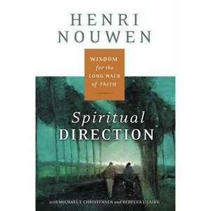 Spiritual Direction - by  Henri J M Nouwen (Paperback) - 1 of 1