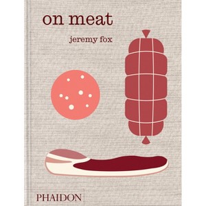 On Meat - by  Jeremy Fox (Hardcover) - 1 of 1