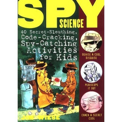 Spy Science - by  Jim Wiese (Paperback)