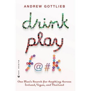 Drink, Play, F@#k - (Paperback) - 1 of 1