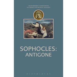 Sophocles: Antigone - (Companions to Greek and Roman Tragedy) by  Douglas Cairns (Paperback) - 1 of 1