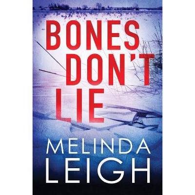 Bones Don't Lie - (Morgan Dane) by  Melinda Leigh (Paperback)