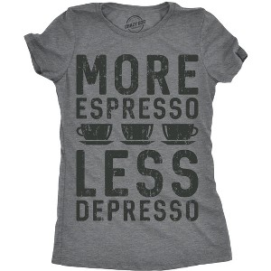 Womens More Espresso Less Depresso T Shirt Funny Coffee Morning Tee For Ladies - Crazy Dog Women's T Shirt - 1 of 4