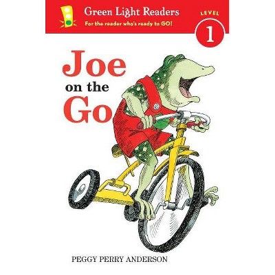 Joe on the Go - (Green Light Readers Level 1) by  Peggy Perry Anderson (Paperback)