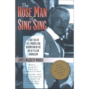 The Rose Man of Sing Sing - (Communications and Media Studies) by  James M Morris (Paperback) - 1 of 1
