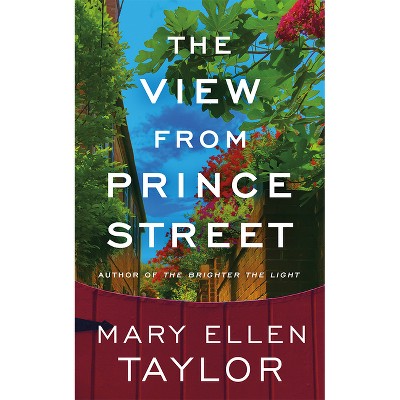 The View from Prince Street - (Alexandria) by  Mary Ellen Taylor (Paperback)