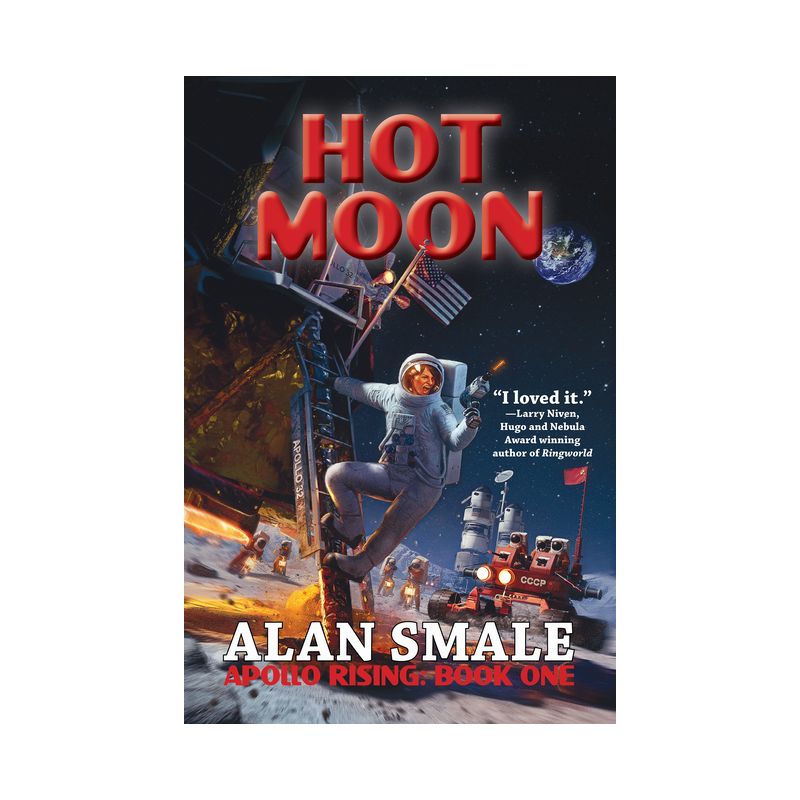 Hot Moon - (Apollo Rising) by Alan Smale, 1 of 2