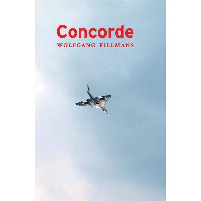 Wolfgang Tillmans: Concorde - (Paperback)