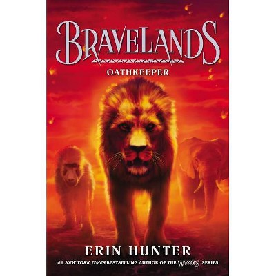 Bravelands #6: Oathkeeper - by  Erin Hunter (Paperback)