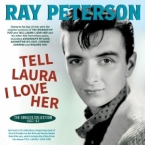 Ray Peterson - Tell Laura I Love Her: The Singles Collection 1957-62 (CD) - 1 of 1