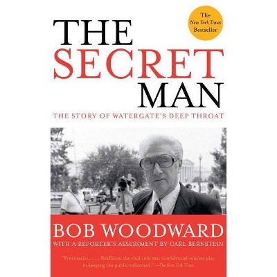 The Secret Man - by  Bob Woodward (Paperback)