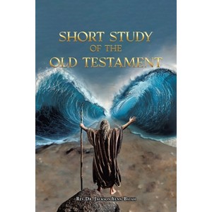 Short Study of the Old Testament - by  Jackson Yenn-Batah (Paperback) - 1 of 1