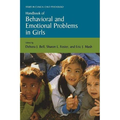 Handbook of Behavioral and Emotional Problems in Girls - (Issues in Clinical Child Psychology) by  Debora Bell & Sharon L Foster & Eric J Mash