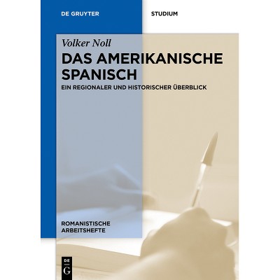 Das Amerikanische Spanisch - (Romanistische Arbeitshefte) 4th Edition by  Volker Noll (Paperback)