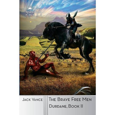 The Brave Free Men - (Durdane) by  Jack Vance (Paperback)