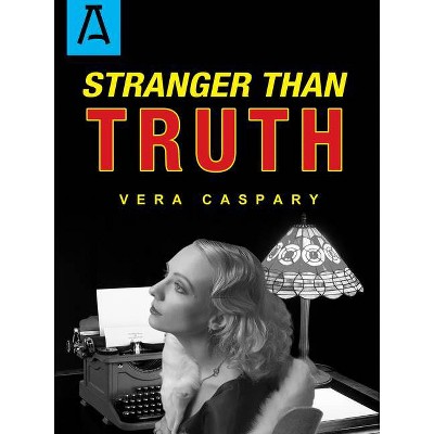 Stranger Than Truth - by  Vera Caspary (Paperback)