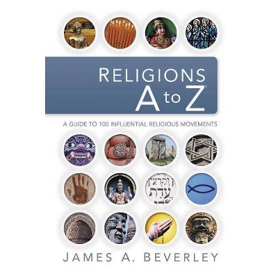 Religions A to Z - by  James A Beverley (Paperback)