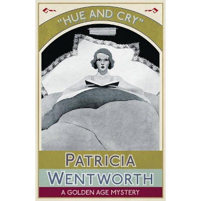 Hue and Cry - by  Patricia Wentworth (Paperback)