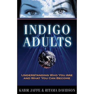 Indigo Adults - by  Kabir Jaffe & Ritama Davidson (Paperback)