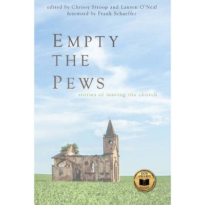 Empty the Pews - by  Chrissy Stroop & Lauren O'Neal (Paperback)