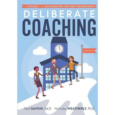 Deliberate Coaching - by  Paul Gavoni & Nicholas Weatherly (Paperback)