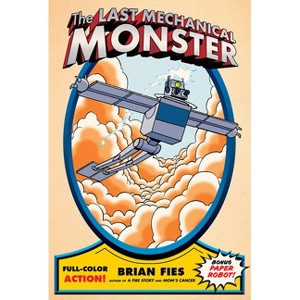 The Last Mechanical Monster - by  Brian Fies (Hardcover) - 1 of 1