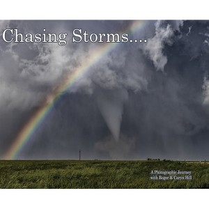 Chasing Storms - by  Roger Hill & Caryn Hill (Hardcover) - 1 of 1