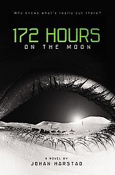 172 Hours on the Moon (Hardcover) by Johan Harstad