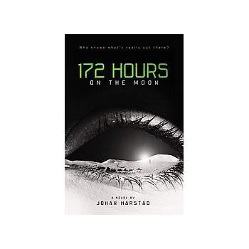 172 Hours on the Moon (Hardcover) by Johan Harstad