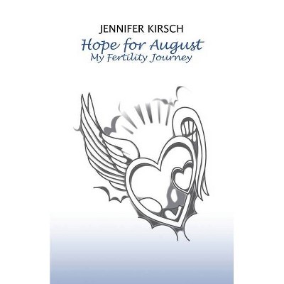 Hope for August - by  Jennifer Kirsch (Paperback)