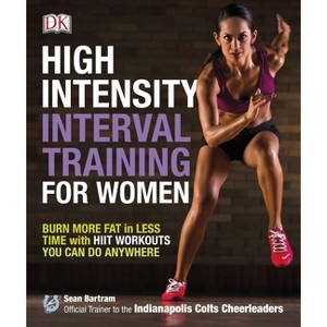 High-Intensity Interval Training for Women - by  Sean Bartram (Paperback) - 1 of 1