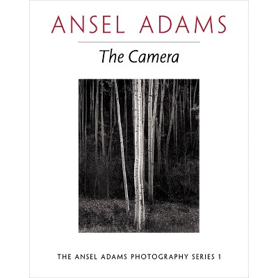 The Camera - (ansel Adams Photography) By Ansel Adams (paperback) : Target