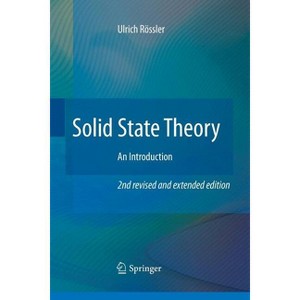 Solid State Theory - 2nd Edition by  Ulrich Rössler (Paperback) - 1 of 1