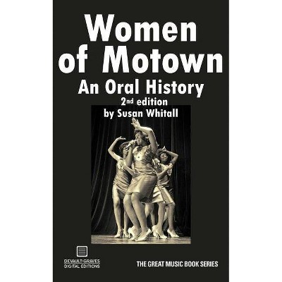 Women of Motown - by  Susan Whitall (Paperback)