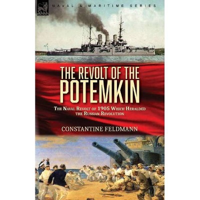 The Revolt of the Potemkin - by  Constantine Feldmann (Paperback)