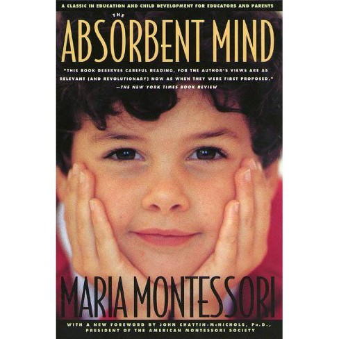 The Absorbent Mind By Maria Montessori Paperback Target