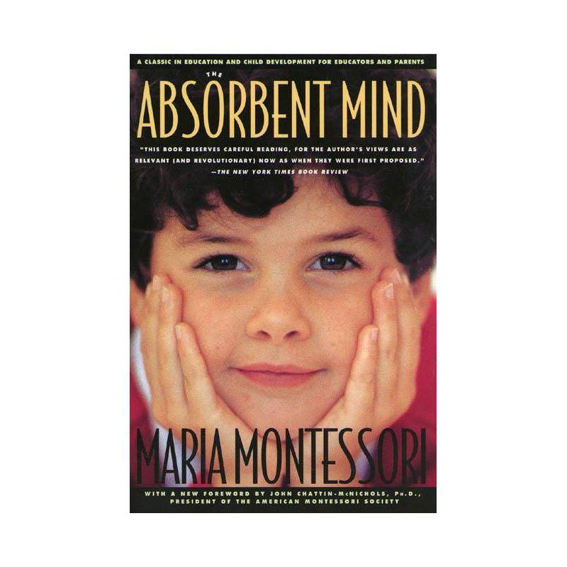 The Absorbent Mind - by  Maria Montessori (Paperback), 1 of 2