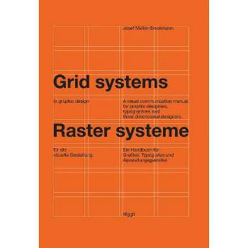 Grid Systems in Graphic Design - 6th Edition by  Josef Müller-Brockmann (Hardcover)