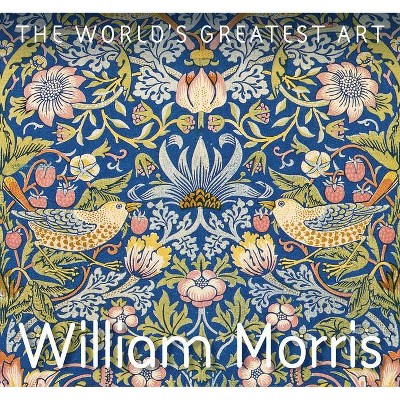 William Morris - (World's Greatest Art) by  Julian Beecroft (Paperback)